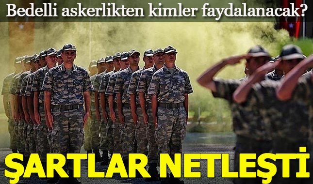 Bedelli askerlikte yaş sınırı ve ücret belli oldu