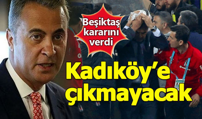 Beşiktaş Kadıköy'deki maça çıkmıyor Beşiktaş ceza alacak mı?