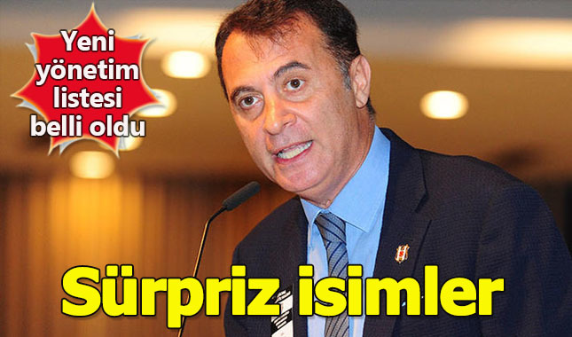 Beşiktaş yeni yönetim listesinde kimler var?