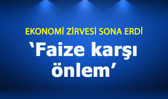 Beştepe'deki ekonomi zirvesi sona erdi