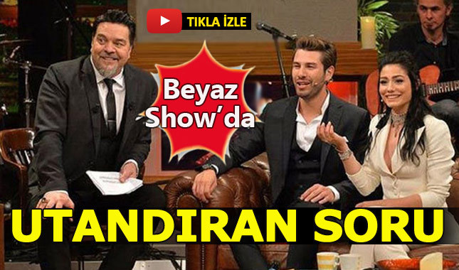 Beyaz'dan konuklarını utandıran soru