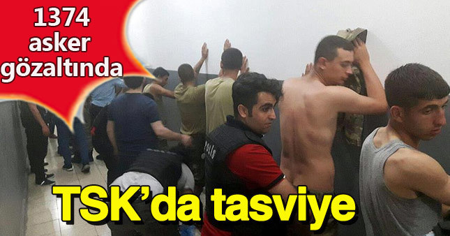 Bin 374 TSK personeli gözaltında