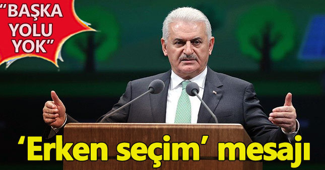 Başbakan Binali Yıldırım'dan "erken seçim" açıklaması