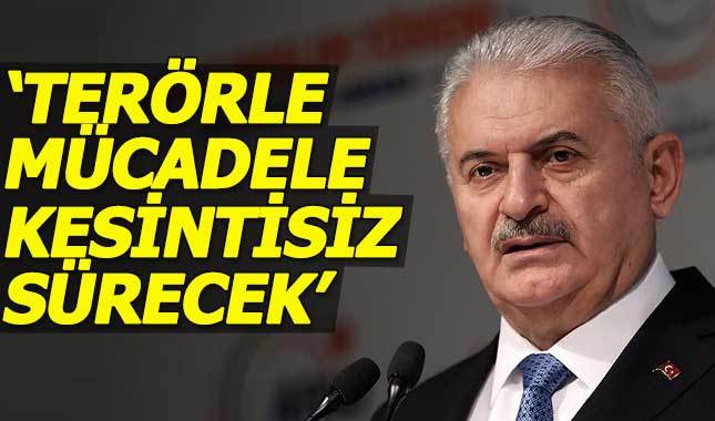 Binali Yıldırım: Terörle mücadele kesintisiz sürecek