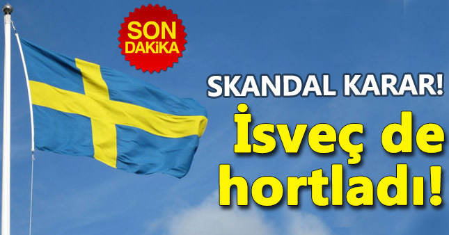 Bir skandal karar da İsveç'ten geldi