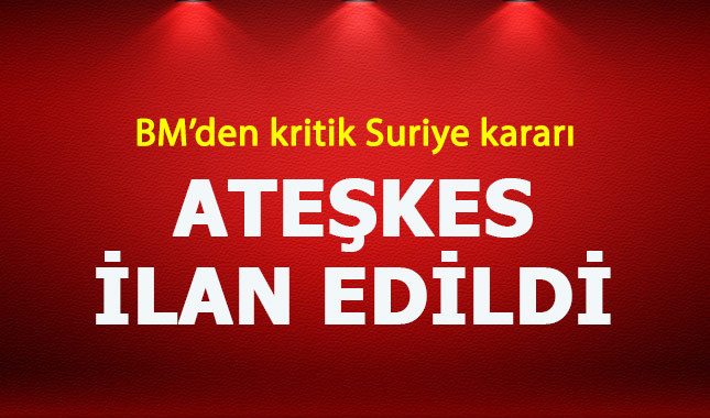 Birleşmiş Milletler'den Suriye için kritik karar