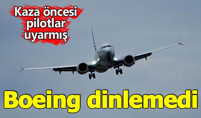 Boeing firması, kaza öncesi uyarılmış