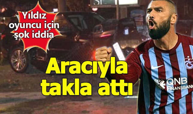 Burak Yılmaz'ın aracı Sarıyer'de takla attı - Burak Yılmaz kaza mı geçirdi?