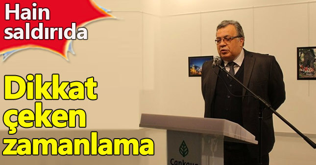 Büyükelçi suikastında dikkat çeken zamanlama