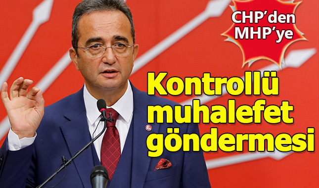 CHP'den Bahçeli'ye kontrollü muhalefet göndermesi