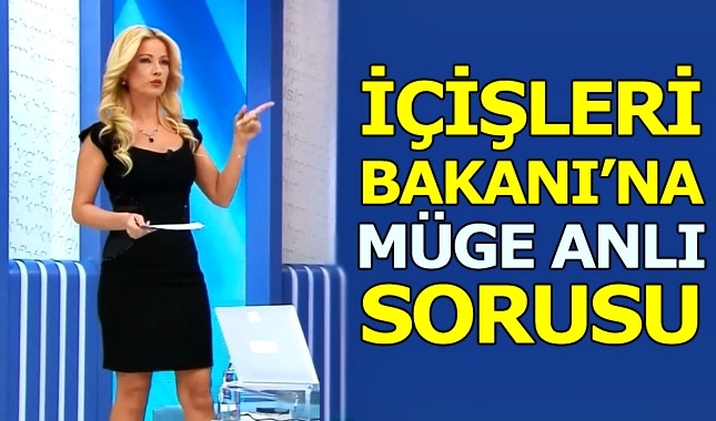 CHP'li vekilden İçişleri Bakanı'na Müge Anlı sorusu