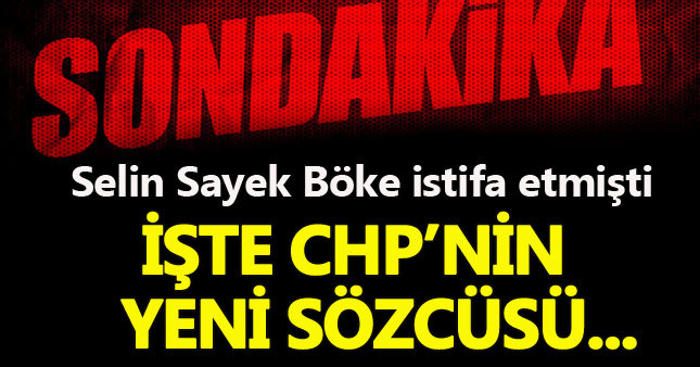 CHP'nin yeni sözcüsü belli oldu