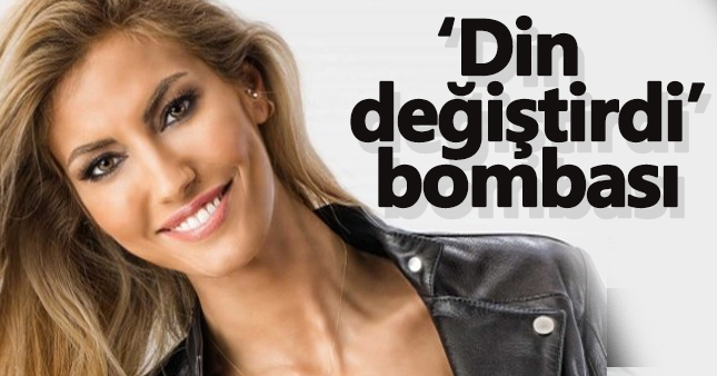 Çağla Şıkel 'Din değiştirdi' iddiası!