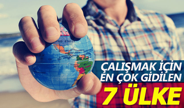 Çalışmak için en çok tercih edilen 7 ülke