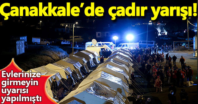 Çanakkale'de halk çadırlara akın etti