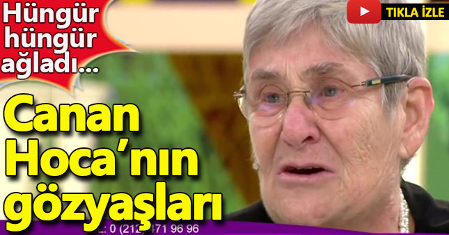 Canan Hoca gözyaşlarına hakim olamadı