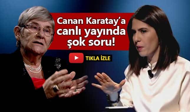 Canan Karatay'a canlı yayında şok soru