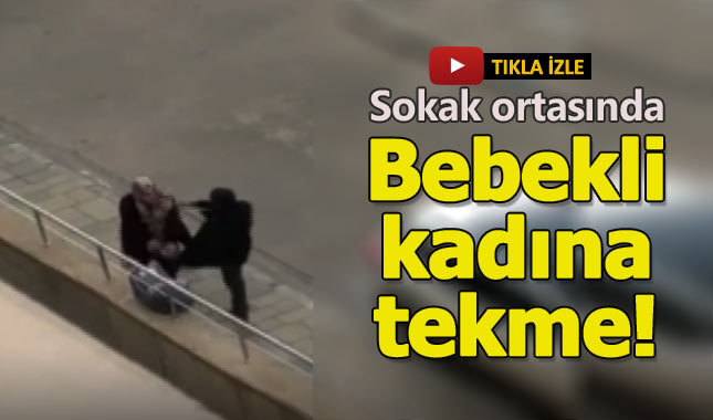Canavar adamdan bebekli kadına tekme!