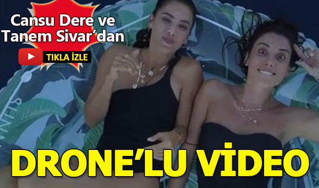Cansu ve Tanem'in Drone'lu paylaşımı