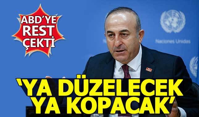 Dışişleri Bakanı Çavuşoğlu ABD'ye rest çekti