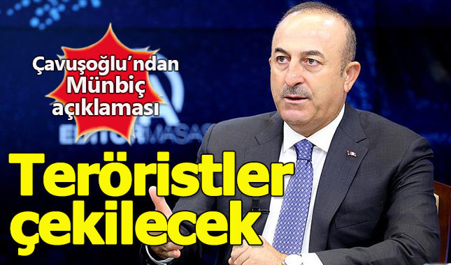 Çavuşoğlu: PKK/YPG Münbiç'ten çekilecek