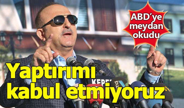Çavuşoğlu: Yaptırımları kabul etmemiz mümkün değil
