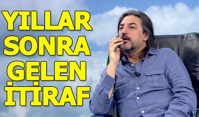 Çelik yılar sonra itiraf etti