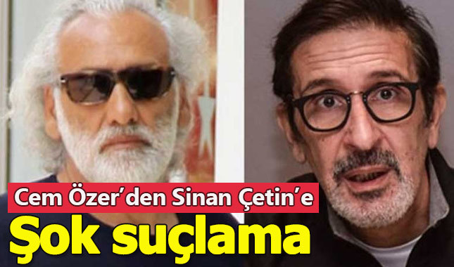 Cem Özer'den Sinan Çetin'e şok suçlama