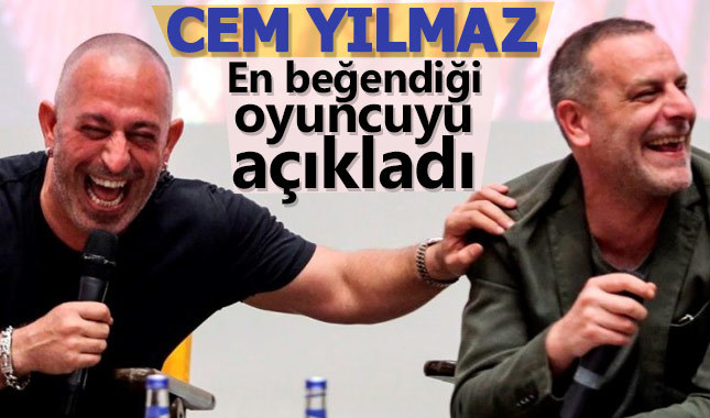 Cem Yılmaz en beğendiği oyuncuyu açıkladı