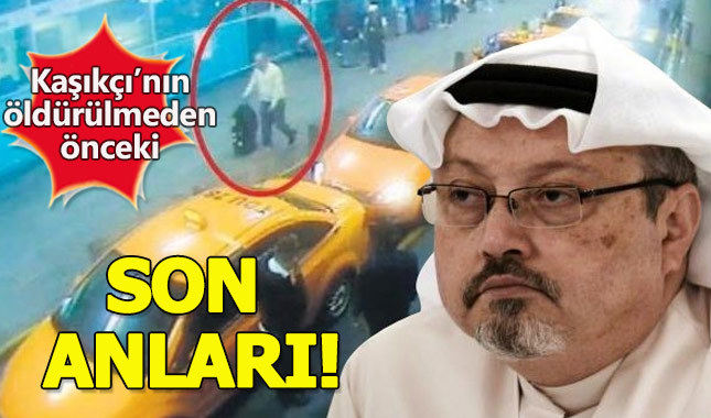 Cemal Kaşıkçı'nın son görüntüleri ortaya çıktı - Cemal Kaşıkçı öldürülme anından önceki görüntüleri