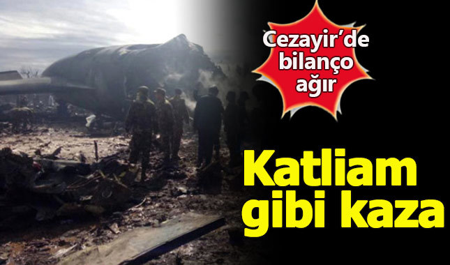 Cezayir'deki uçak kazasında acı bilanço açıklandı