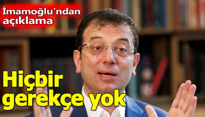 Chp İstanbul adayı Ekrem İmamoğlu'ndan YSK açıklaması geldi