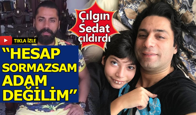 Çılgın Sedat, engelli oğluna yapılan hakarete çıldırdı