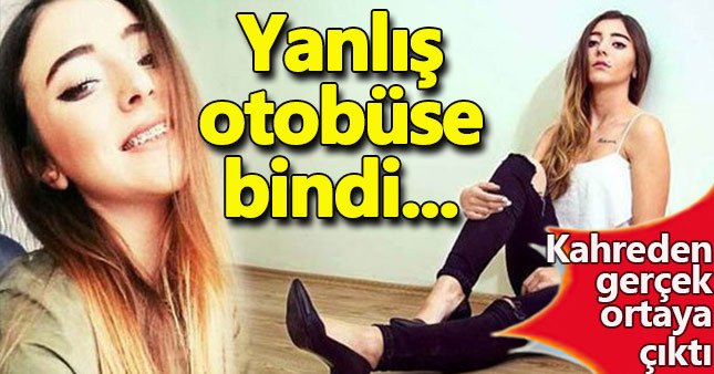 Cinayet kurbanı Kader yanlış otobüse binmiş
