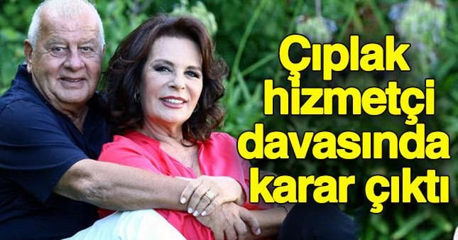 Çıplak hizmetçi davasında karar belli oldu