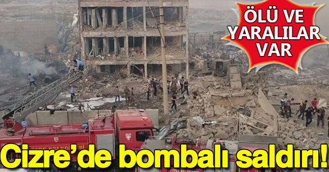 Cizre'de Çevik Kuvvet Müdürlüğü'ne bombalı saldırı