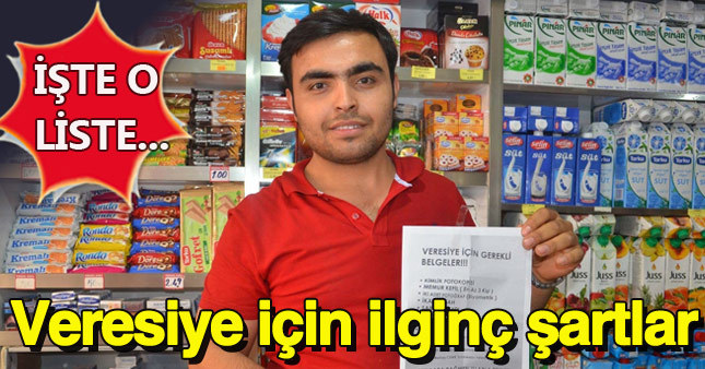 Çorumlu bakkalın veresiye şartları şaşırttı