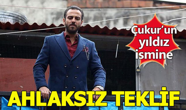 Çukur'un Vartolu'su Erkan Kolçak Köstendil'e ahlaksız teklif