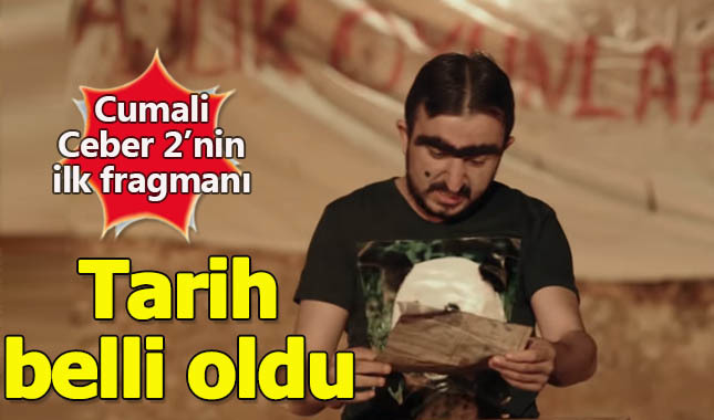 Cumali Ceber 2'nin fragmanı yayınlandı! Ne zaman geliyor? (Vizyon tarihi)