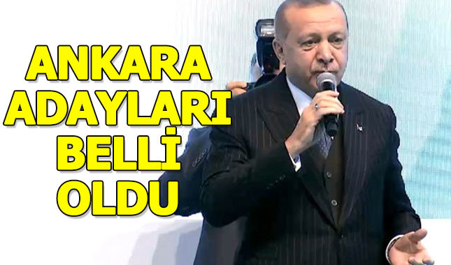 Cumhurbaşkanı Erdoğan, Ankara'nın ilçe adaylarını açıkladı