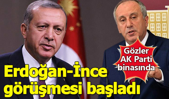 Cumhurbaşkanı Erdoğan Muharrem İnce görüşmesi canlı izle