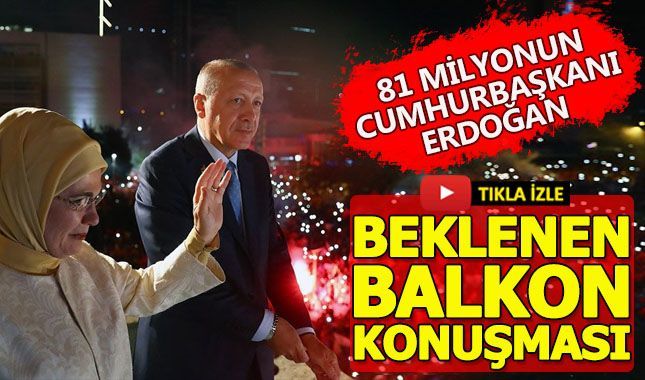 Cumhurbaşkanı Erdoğan balkon konuşması