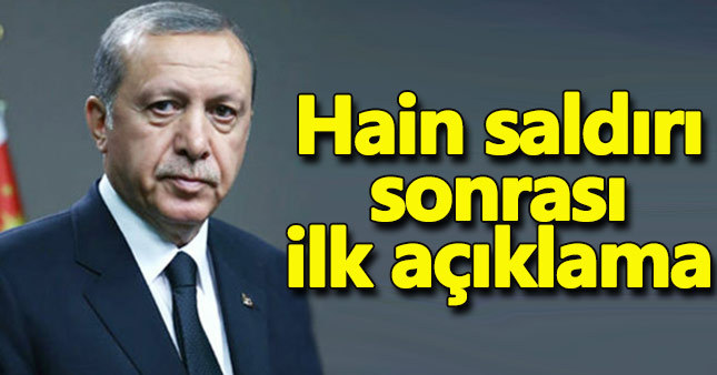Cumhurbaşkanı Erdoğan hain saldırı sonrası bir açıklama yaptı