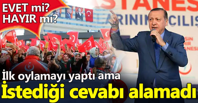 Cumhurbaşkanı Erdoğan istediği cevabı alamadı