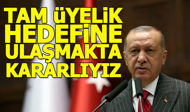 Cumhurbaşkanı Erdoğan'dan Avrupa Birliği açıklaması