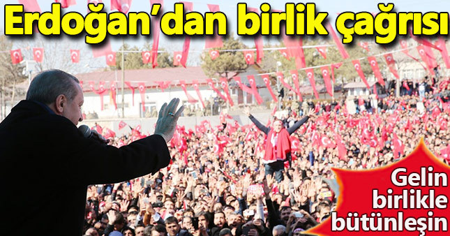 Cumhurbaşkanı Erdoğan'dan birleşme çağrısı