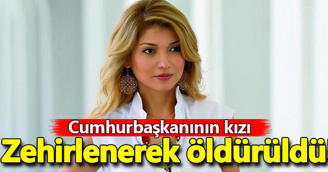 Cumhurbaşkanının kızı öldürüldü!