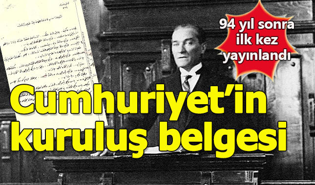 Cumhuriyet'in kuruluş belgesi ilk kez yayınlandı