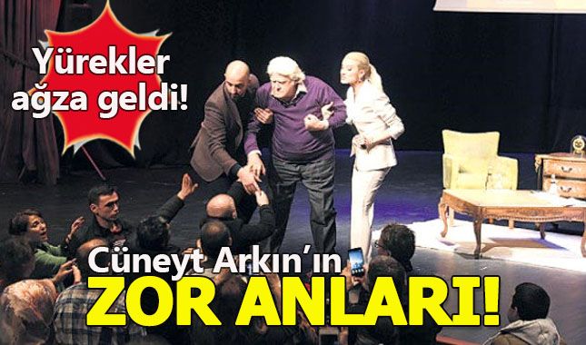 Cüneyt Arkın'ın sahnede zor anları!