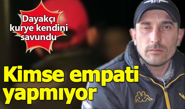 Dayakçı kurye kendini savundu: Kimse empati yapmıyor